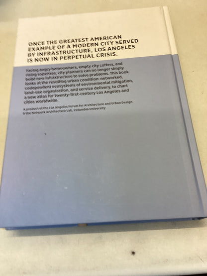 The Infrastructural City Networked Ecologies In Los Angeles Edited By Kazys Varnelis