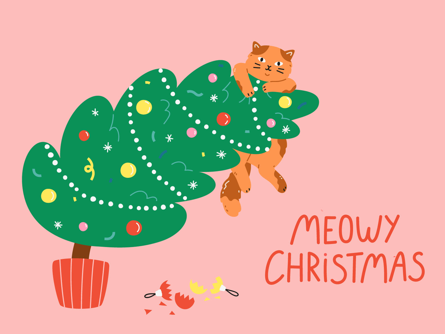 Still image. A ginger cat is clinging onto a Christmas tree that is falling over. There are baubles falling off and smashing on the floor. The text below reads 'Meowy Christmas.'