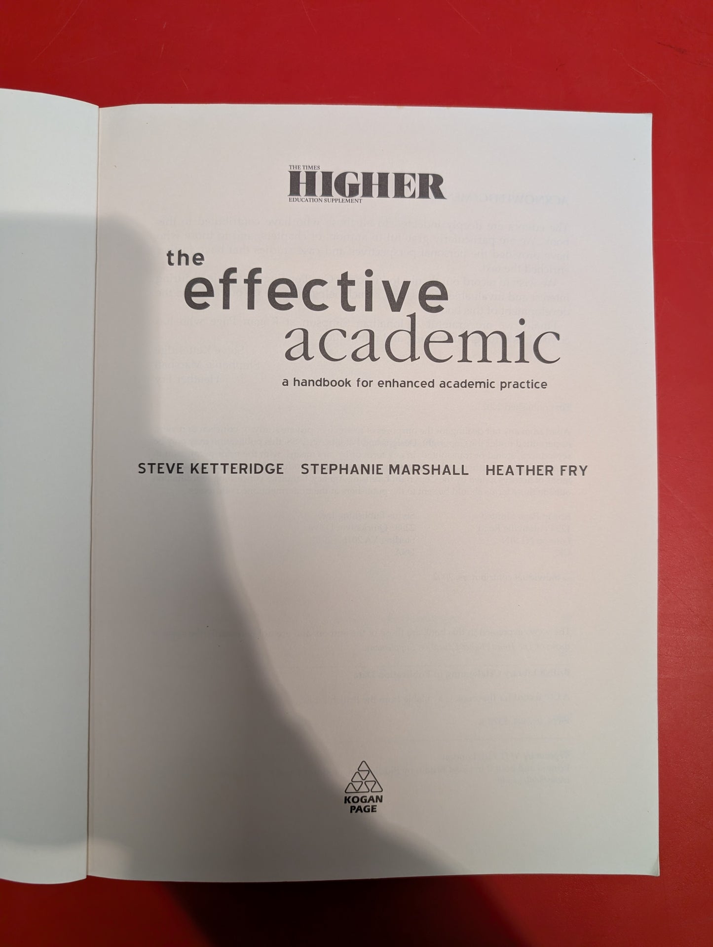 The Effective Academic: A Handbook for Enhanced Academic Practice by Steve Ketteridge, Stephanie Marshall & Heather Fry