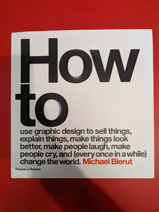 How to use graphic design to sell things, explain things, make things look better, make people laugh, make people cry, and (every once in a while) change the world. by Michael Bierut
