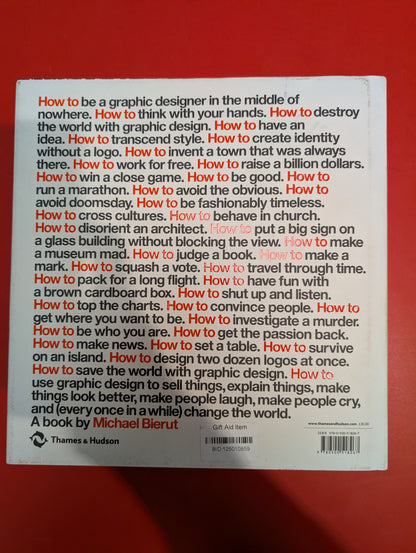 How to use graphic design to sell things, explain things, make things look better, make people laugh, make people cry, and (every once in a while) change the world. by Michael Bierut