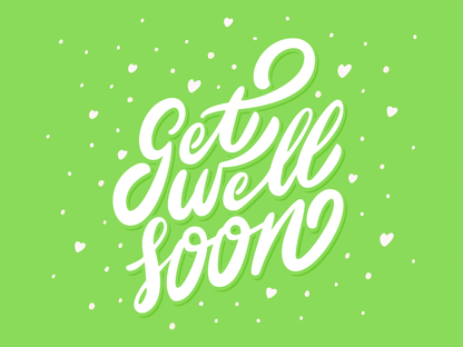 White text 'Get Well Soon' on a green background with heart shapes