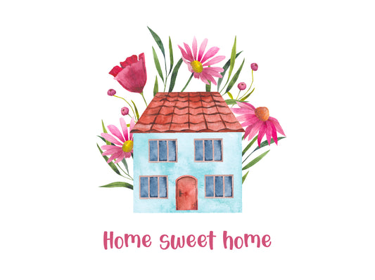 A painted illustration of a blue house with pink flowers growing up behind it against a white background. Pink text reads: 'Home sweet home'.