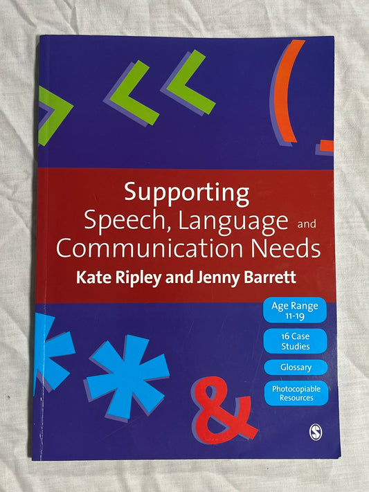 Supporting Speech, Language and Communication Needs by Kate Ripley and Jenny Barrett, Softback