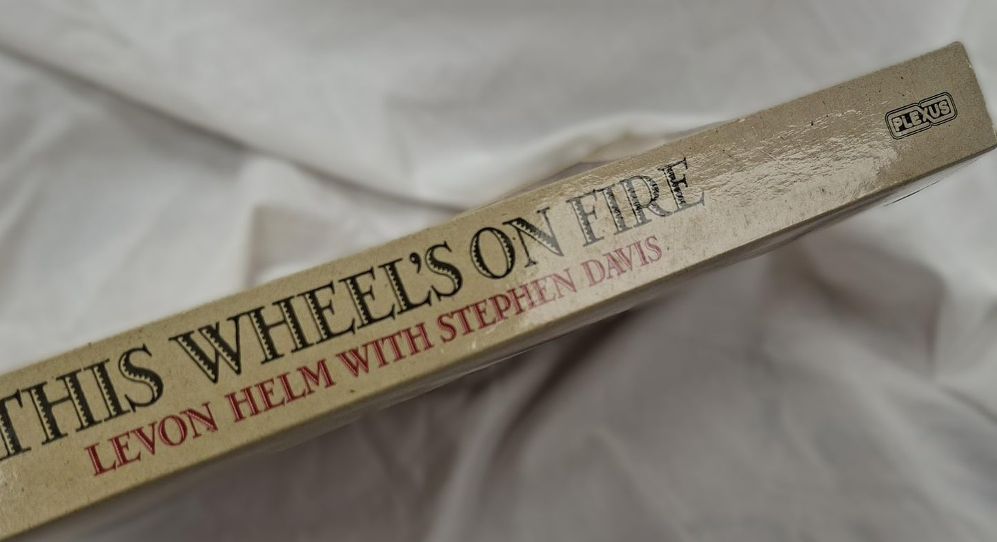 This Wheels on Fire Levon Helm and the story of The Band by Levon Helm