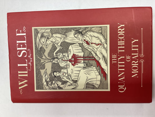 The Quantity Theory of Morality by Will Self