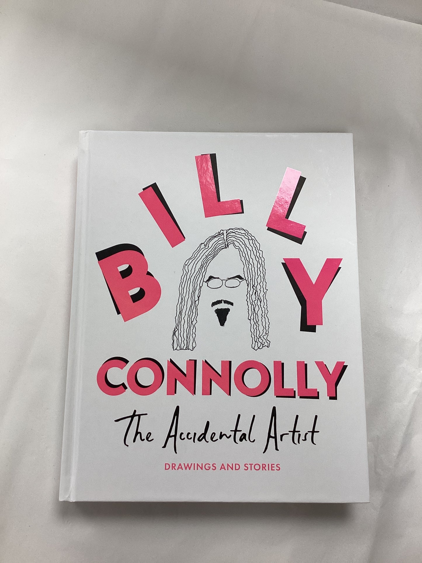 Billy Connolly The Accidental Artist, New Hardback Book
