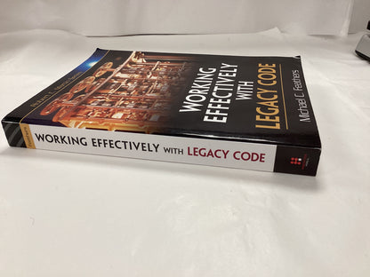 Working Effectively with Legacy Code by Michael C Feathers