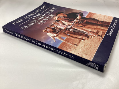 The Making of the Magnificent Seven by Brian Hannah