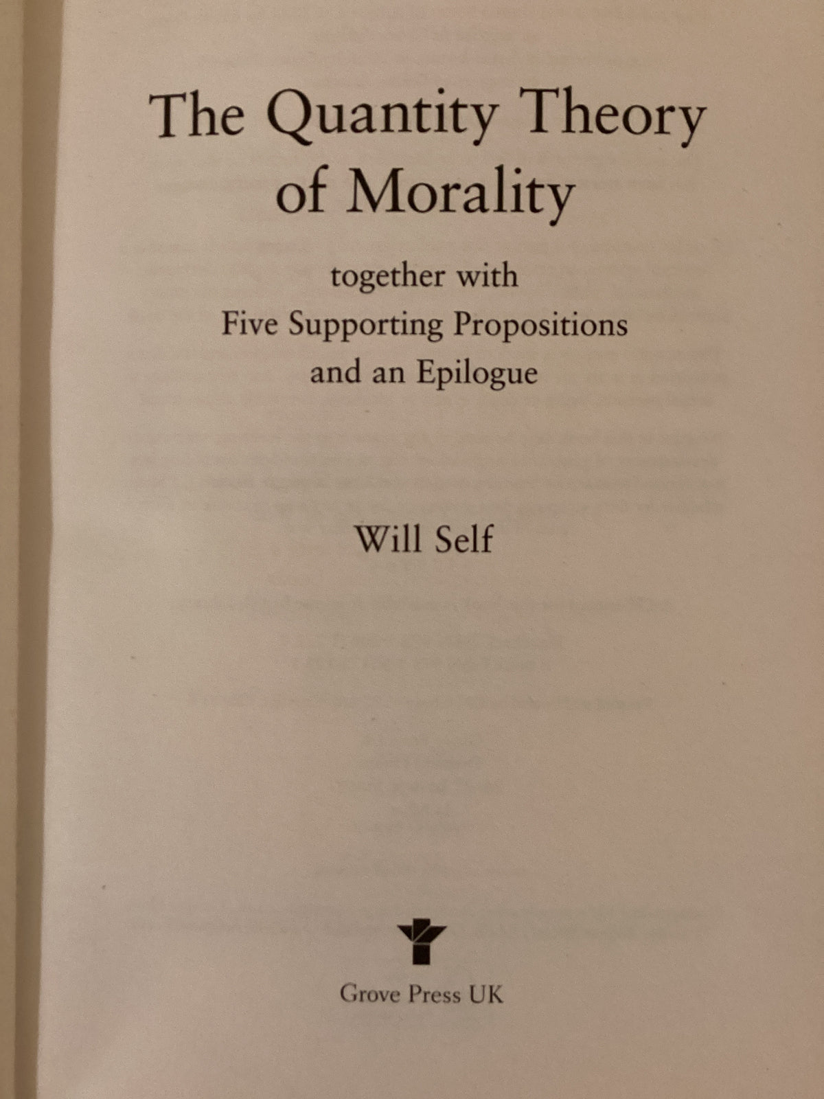 The Quantity Theory of Morality by Will Self