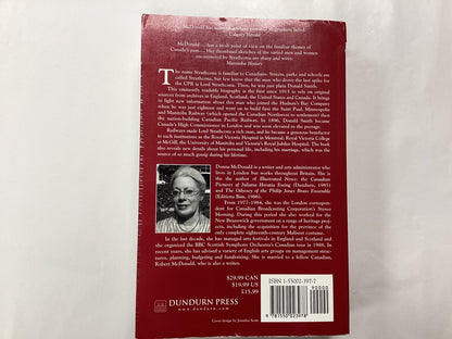 Lord Strathcona A Biography of Donald Alexander Smith