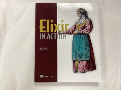 Elixir in Action by Saša Jurić