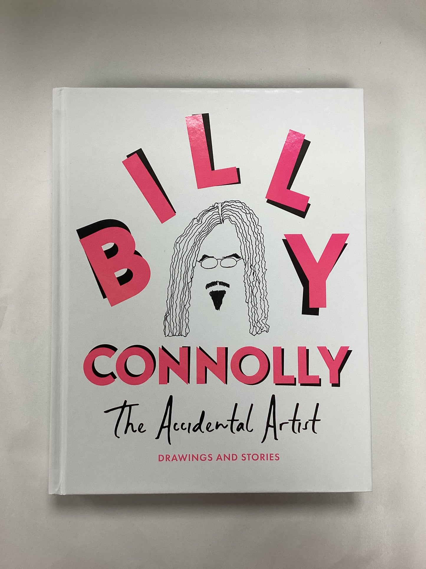 Billy Connolly The Accidental Artist, New Hardback Book