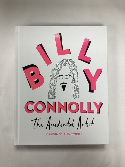 Billy Connolly The Accidental Artist, New Hardback Book