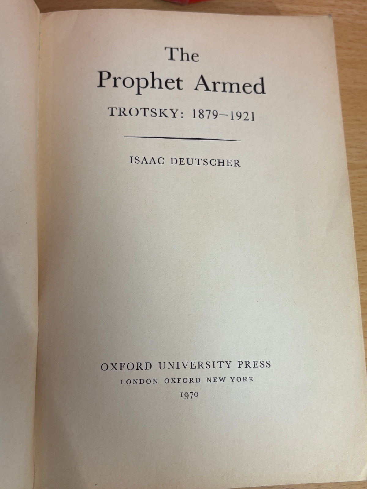 The Prophet Armed: Trotsky 1879-1921 by Isaac Deutscher