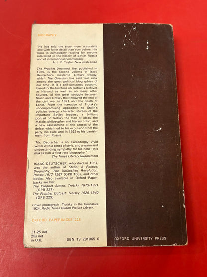 The Prophet Unarmed: Trotsky 1921-1929 by Isaac Deutscher