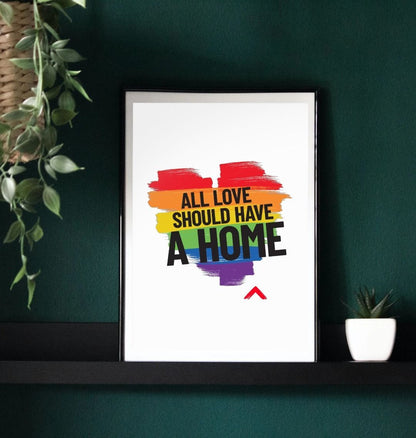 All Love Should Have a Home A3 Art Print